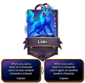 Loki has been changed so that now instead of copying the spell to 2 random targets, it still targets what you want and then copies to a single random target